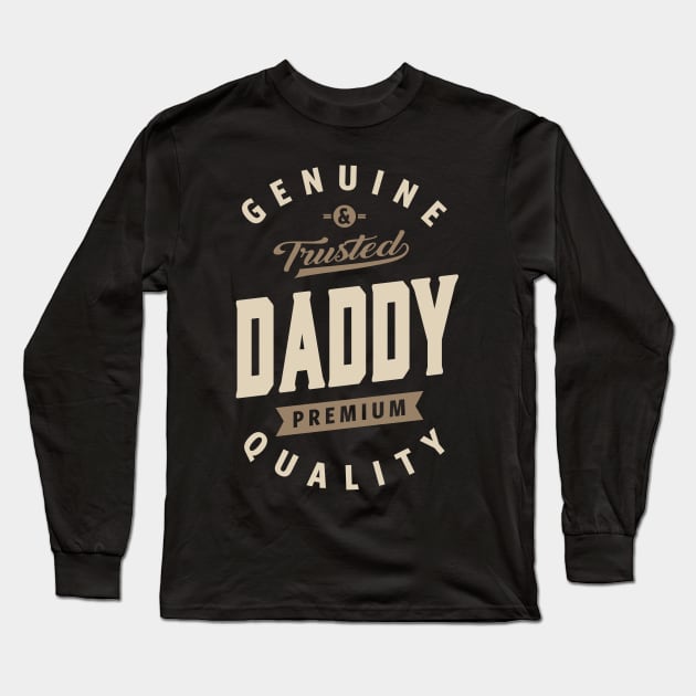 Genuine and Trusted Daddy Long Sleeve T-Shirt by cidolopez